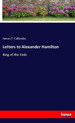 Letters to Alexander Hamilton