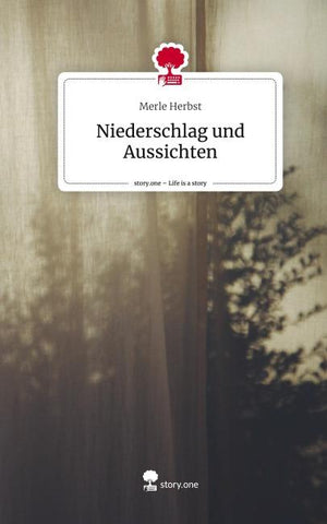 Niederschlag und Aussichten. Life is a Story - story.one