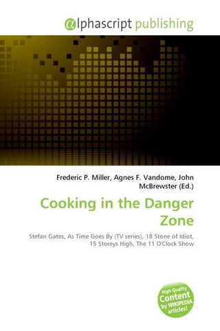 Cooking in the Danger Zone