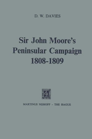 Sir John Moore’s Peninsular Campaign, 1808–1809