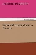 Sword and crozier, drama in five acts