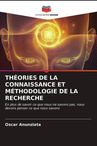THÉORIES DE LA CONNAISSANCE ET MÉTHODOLOGIE DE LA RECHERCHE