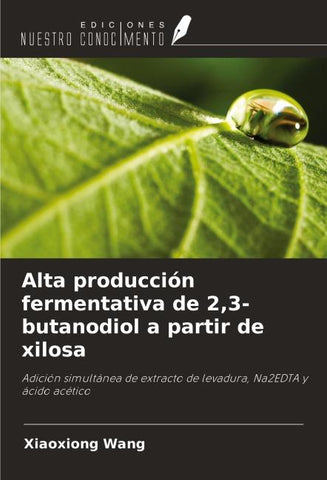 Alta producción fermentativa de 2,3-butanodiol a partir de xilosa