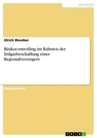 Risikocontrolling im Rahmen der Erdgasbeschaffung eines Regionalversorgers