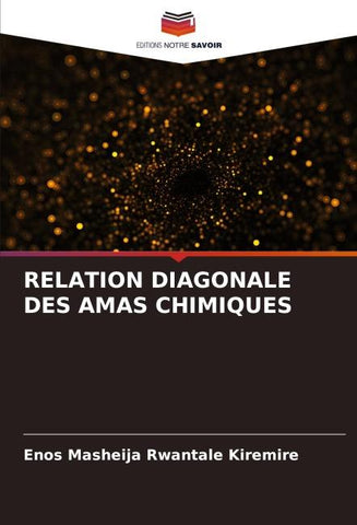 RELATION DIAGONALE DES AMAS CHIMIQUES