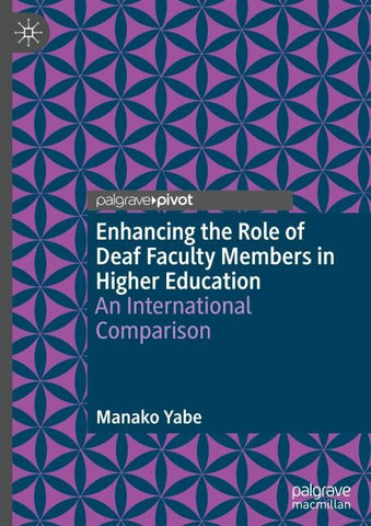 Enhancing the Role of Deaf Faculty Members in Higher Education