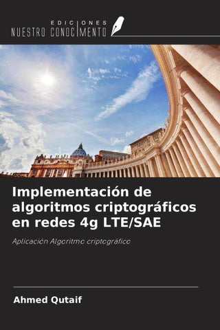 Implementación de algoritmos criptográficos en redes 4g LTE/SAE