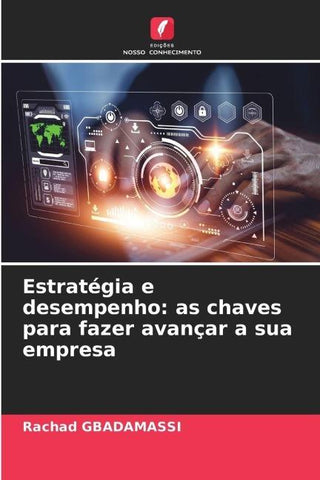 Estratégia e desempenho: as chaves para fazer avançar a sua empresa