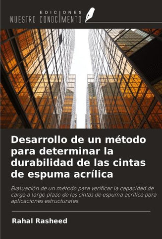 Desarrollo de un método para determinar la durabilidad de las cintas de espuma acrílica