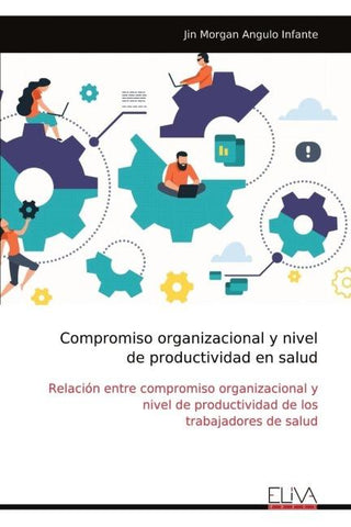 Compromiso organizacional y nivel de productividad en salud