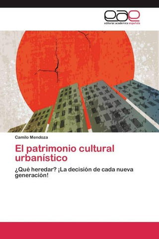 El patrimonio cultural urbanístico