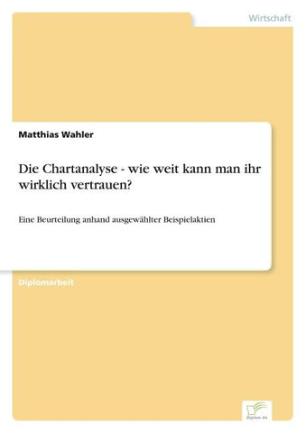 Die Chartanalyse - wie weit kann man ihr wirklich vertrauen?