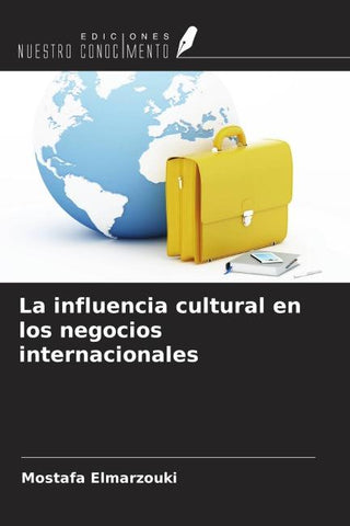 La influencia cultural en los negocios internacionales