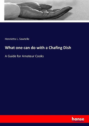 What one can do with a Chafing Dish