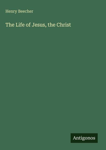 The Life of Jesus, the Christ