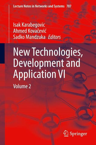 New Technologies, Development and Application VI