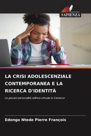 LA CRISI ADOLESCENZIALE CONTEMPORANEA E LA RICERCA D'IDENTITÀ