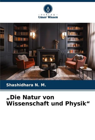 "Die Natur von Wissenschaft und Physik"