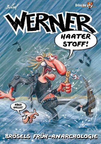 WERNER - HAATER STOFF !