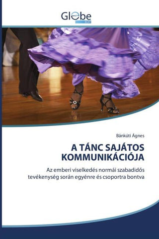 A TÁNC SAJÁTOS KOMMUNIKÁCIÓJA