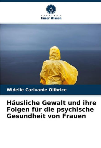 Häusliche Gewalt und ihre Folgen für die psychische Gesundheit von Frauen