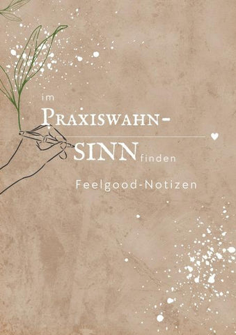 im Praxiswahn-SINN finden