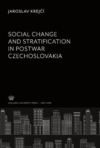 Social Change and Stratification in Postwar Czechoslovakia