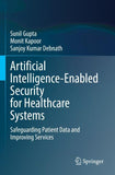 Artificial Intelligence-Enabled Security for Healthcare Systems