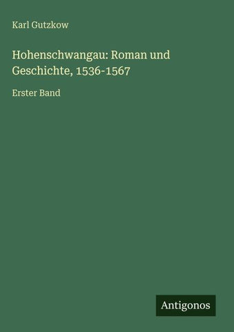Hohenschwangau: Roman und Geschichte, 1536-1567