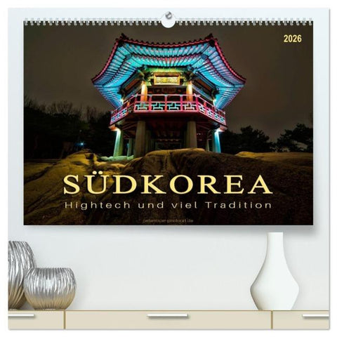 Südkorea - Hightech und viel Tradition (hochwertiger Premium Wandkalender 2026 DIN A2 quer), Kunstdruck in Hochglanz