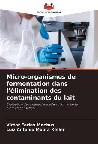 Micro-organismes de fermentation dans l'élimination des contaminants du lait