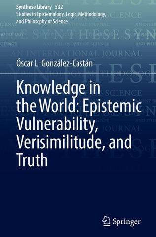 Knowledge in the World: Epistemic Vulnerability, Verisimilitude, and Truth
