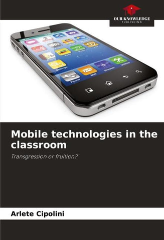 Mobile technologies in the classroom