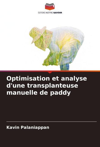Optimisation et analyse d'une transplanteuse manuelle de paddy