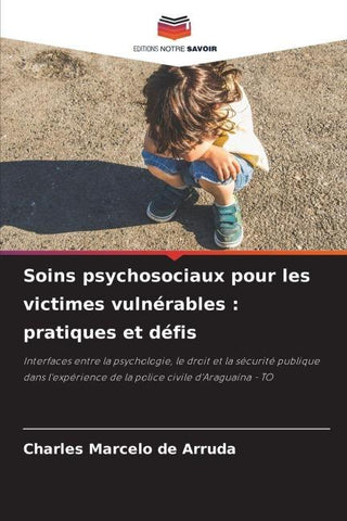 Soins psychosociaux pour les victimes vulnérables : pratiques et défis