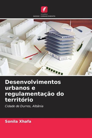 Desenvolvimentos urbanos e regulamentação do território