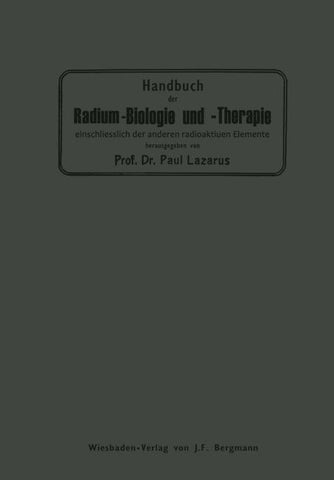 Handbuch der Radium-Biologie und Therapie