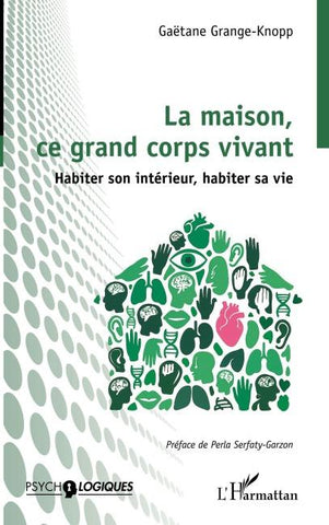 La maison, ce grand corps vivant