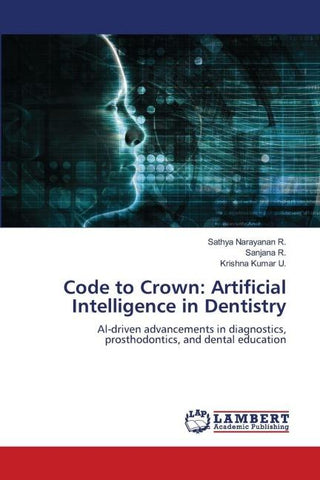 Code to Crown: Artificial Intelligence in Dentistry