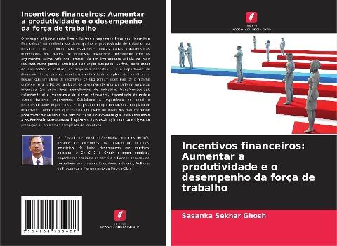 Incentivos financeiros: Aumentar a produtividade e o desempenho da força de trabalho