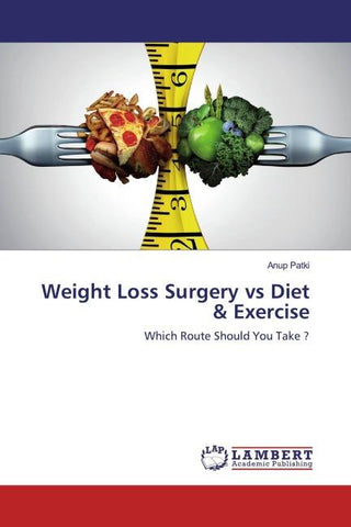 Weight Loss Surgery vs Diet & Exercise