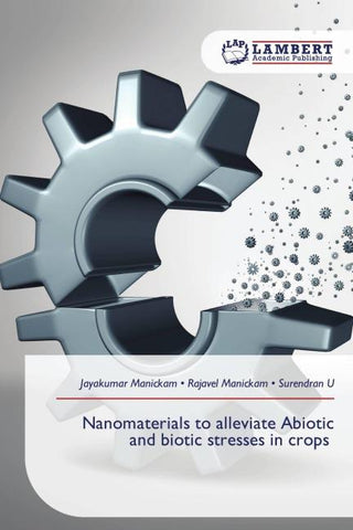 Nanomaterials to alleviate Abiotic and biotic stresses in crops