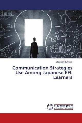 Communication Strategies Use Among Japanese EFL Learners