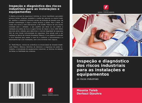 Inspeção e diagnóstico dos riscos industriais para as instalações e equipamentos