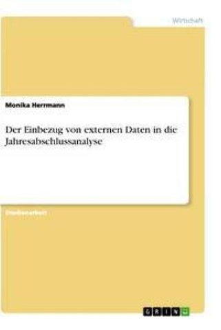 Der Einbezug von externen Daten in die Jahresabschlussanalyse