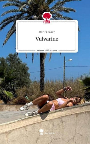 Vulvarine. Life is a Story - story.one