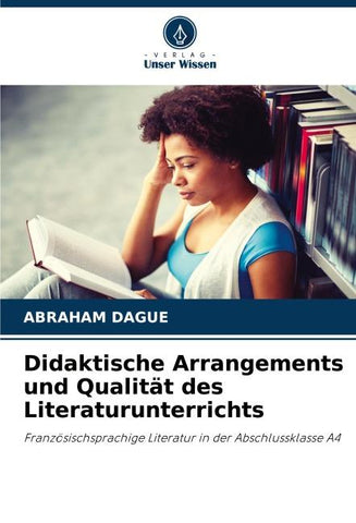 Didaktische Arrangements und Qualität des Literaturunterrichts