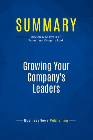 Summary: Growing Your Company's Leaders