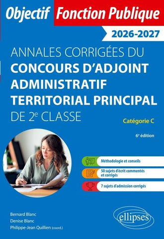 Adjoint administratif territorial principal de 2e classe. Annales corrigées