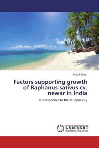 Factors supporting growth of Raphanus sativus cv. newar in India